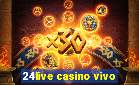 24live casino vivo