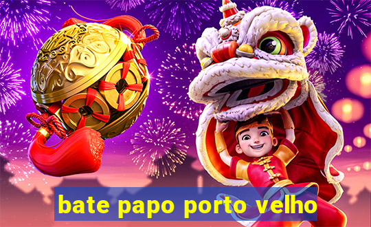 bate papo porto velho