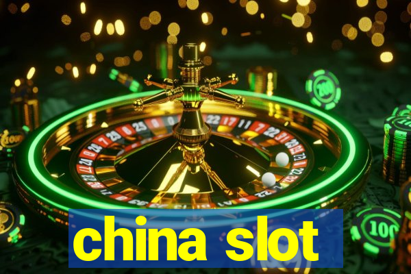 china slot