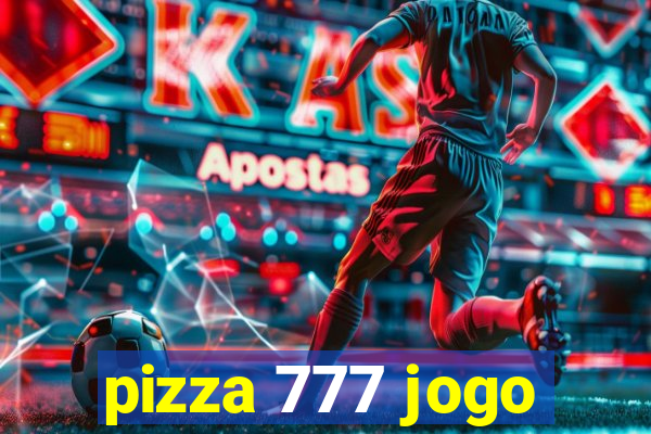 pizza 777 jogo