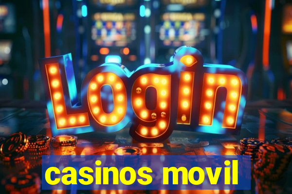 casinos movil