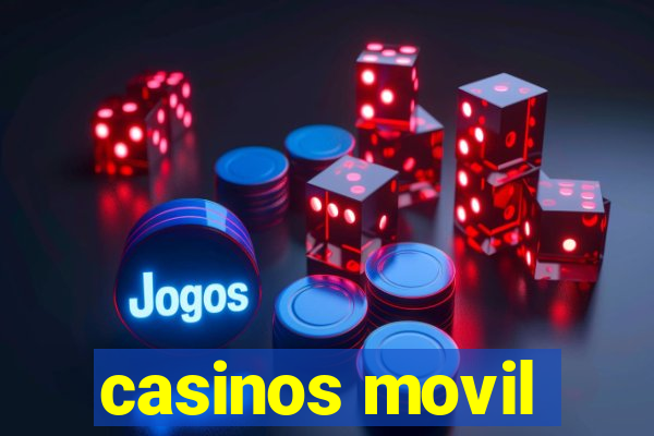 casinos movil