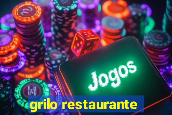 grilo restaurante