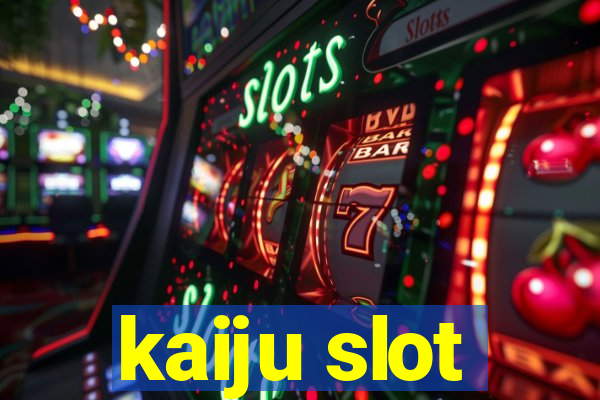 kaiju slot