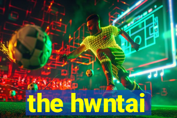 the hwntai