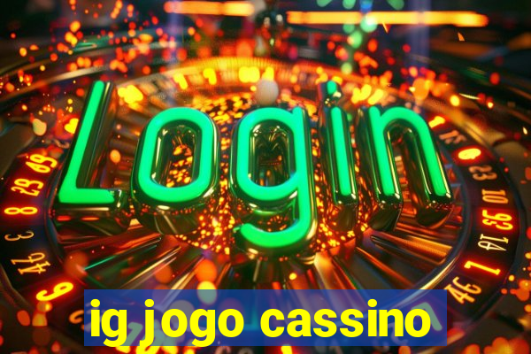 ig jogo cassino