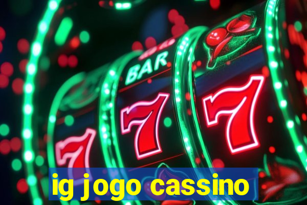 ig jogo cassino