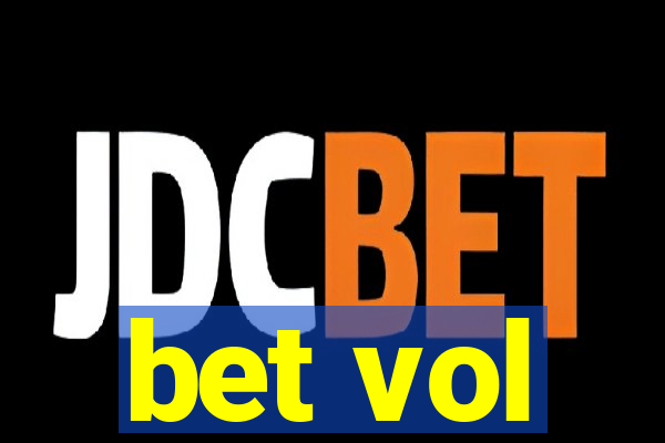 bet vol