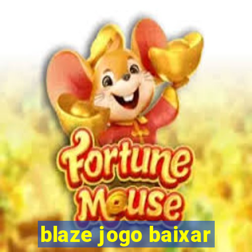 blaze jogo baixar