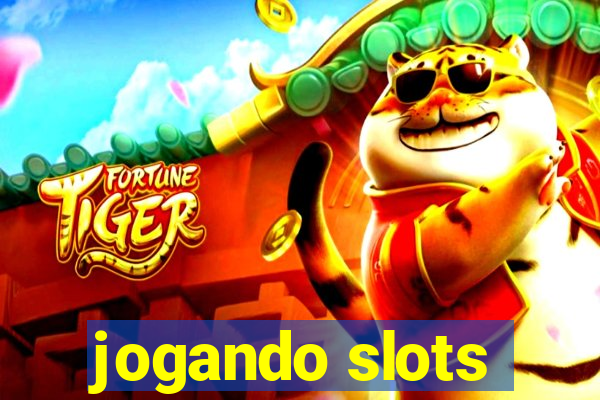 jogando slots