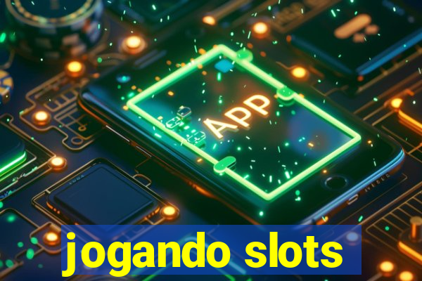 jogando slots