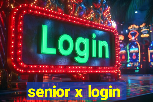 senior x login