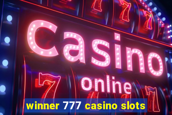 winner 777 casino slots