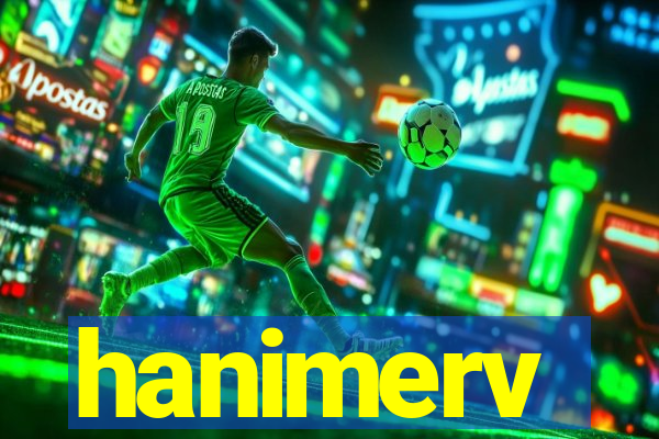 hanimerv