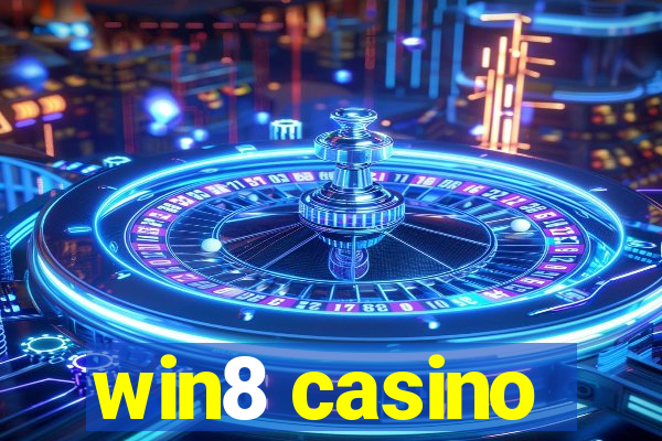 win8 casino