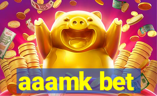 aaamk bet