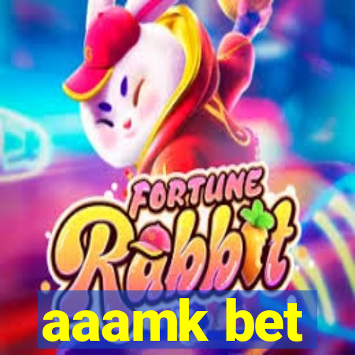 aaamk bet