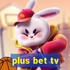 plus bet tv