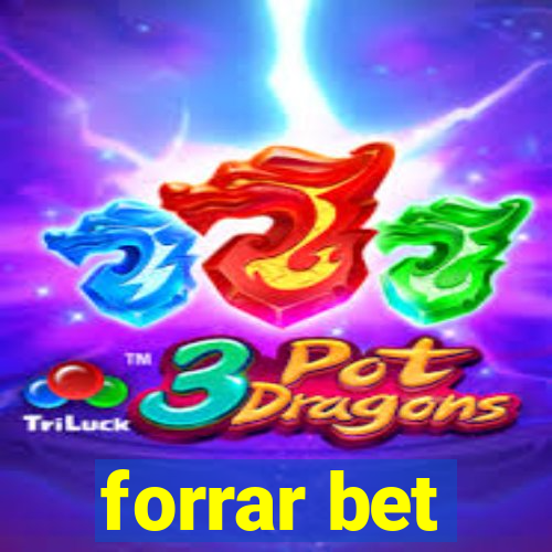 forrar bet