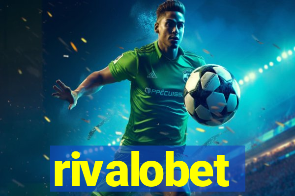 rivalobet