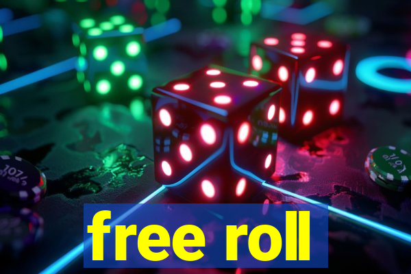 free roll