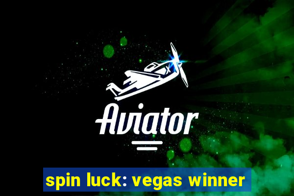 spin luck: vegas winner