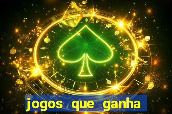 jogos que ganha dinheiro jogando