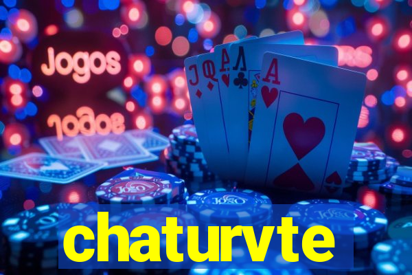 chaturvte