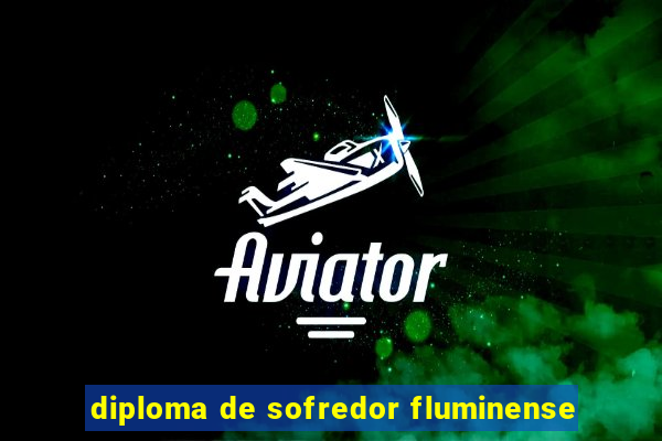 diploma de sofredor fluminense