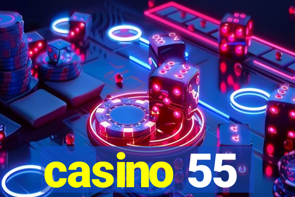 casino 55