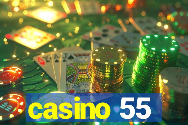 casino 55