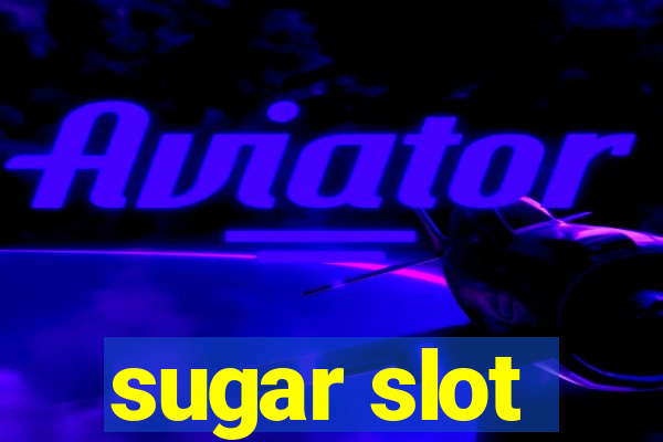 sugar slot