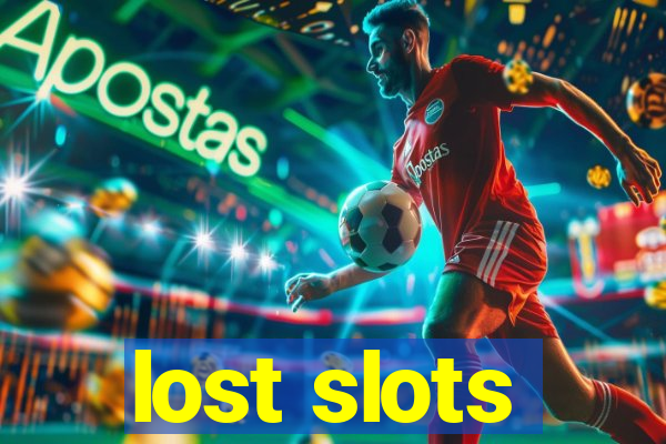 lost slots