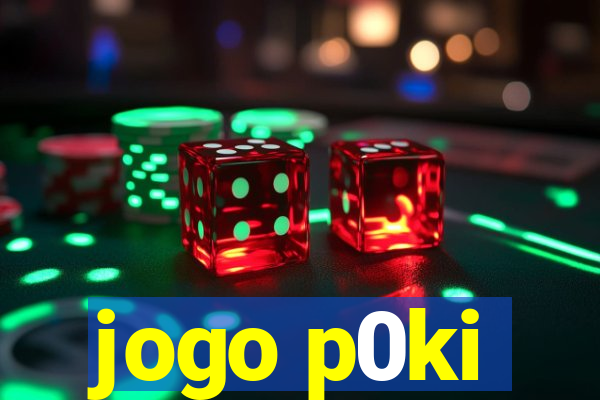 jogo p0ki