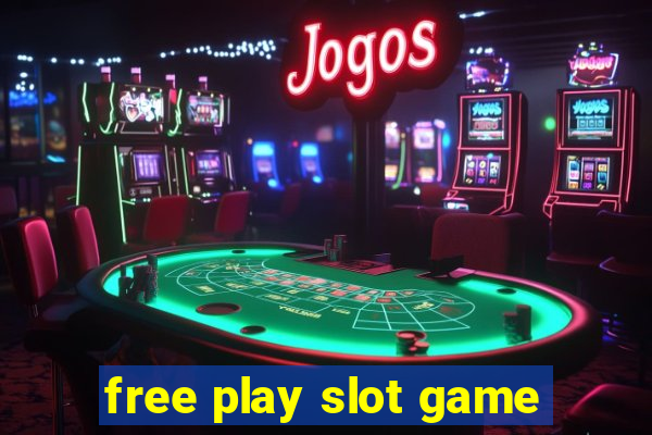 free play slot game