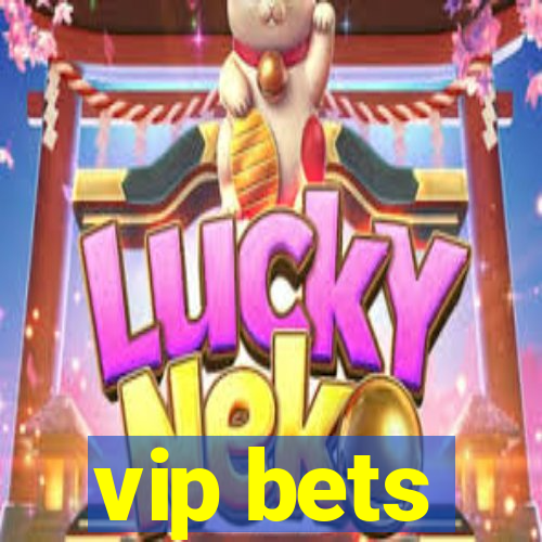 vip bets