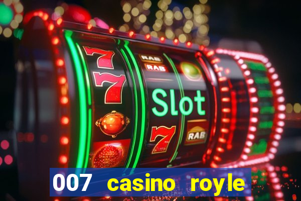 007 casino royle dublado compeltyo