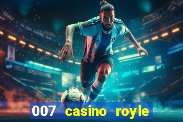 007 casino royle dublado compeltyo