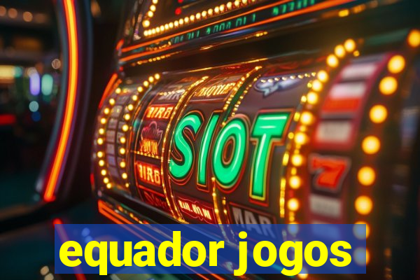 equador jogos