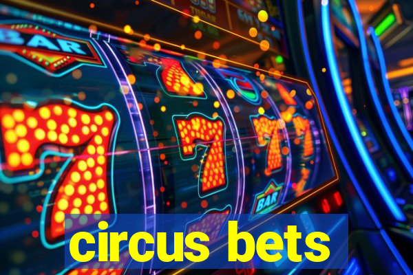 circus bets