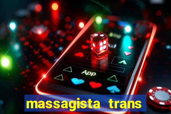 massagista trans sao paulo