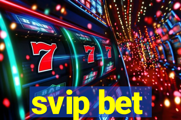 svip bet