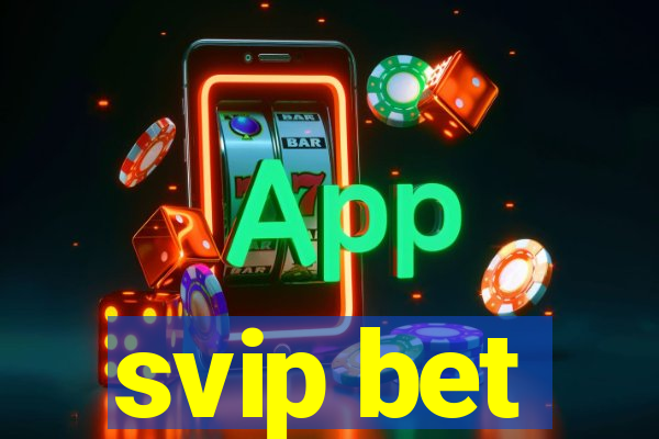 svip bet