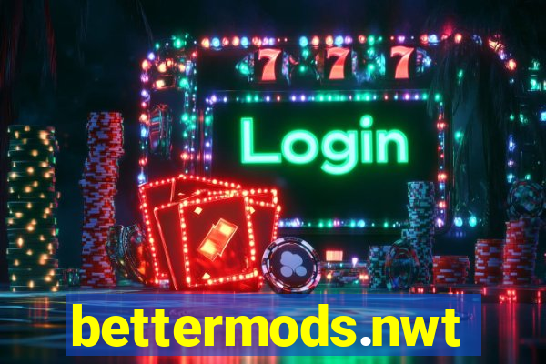 bettermods.nwt