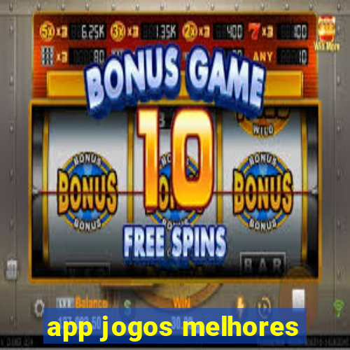 app jogos melhores