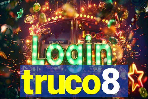 truco8