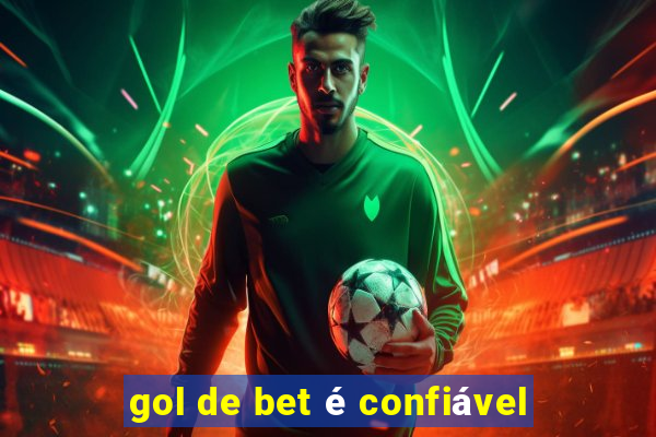 gol de bet é confiável