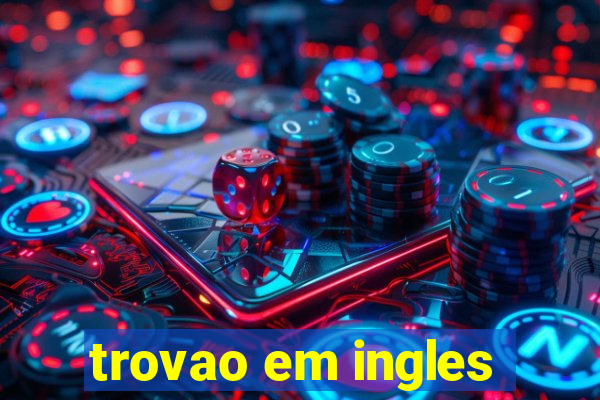 trovao em ingles