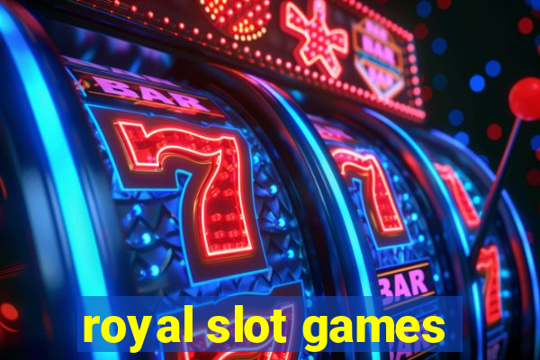 royal slot games