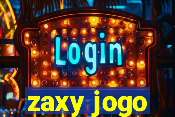 zaxy jogo